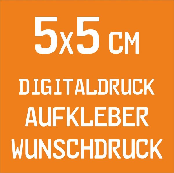 5x5 cm  - 20 / 50 / 100 / 200 Stück - Digitaldruck Aufkleber / Sticker Wunschdruck