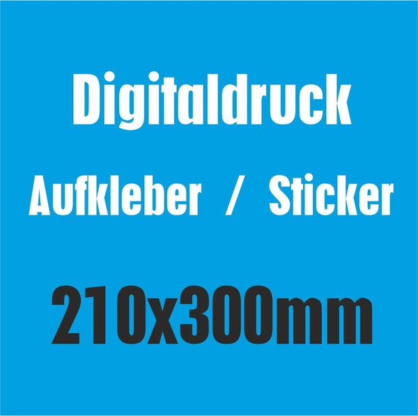 Aufkleber 210x300mm Digitaldruck Sticker Etiketten Folienaufkleber Wunschdruck